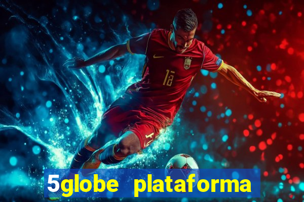 5globe plataforma de jogos